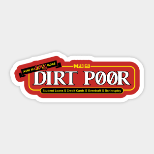 Dirt Poor Sticker